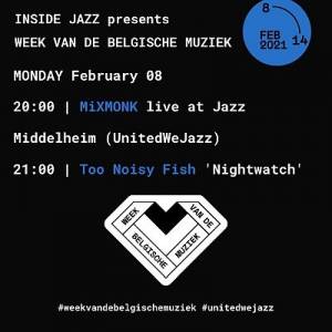 Inside Jazz 2021 - MiXMONK + Too Noisy Fish - Een filmische trip in klank en beeld