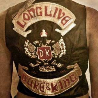 Long Live to the Duke and the King