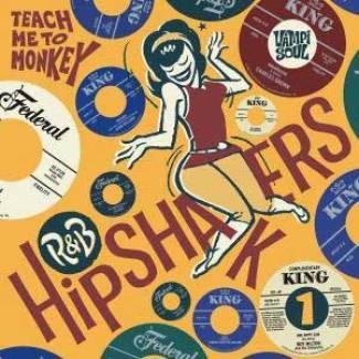 R&amp;B Hipshakers Vol 1 – Teach me to monkey