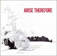 Arise therefore