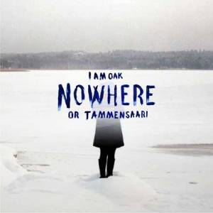 Nowhere or Tammensaari