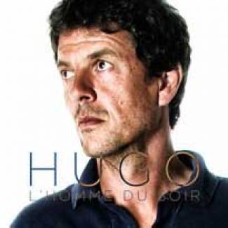 Hugo, homme du soir…