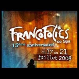 Francofolies de Spa 2008 : vendredi 18 juillet