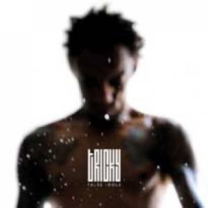 Rien n’a changé pour Tricky…