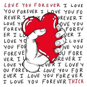 L’amour éternel de Thick…