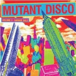 Ze Records presents : Mutant Disco vol.3 : Garage Sale