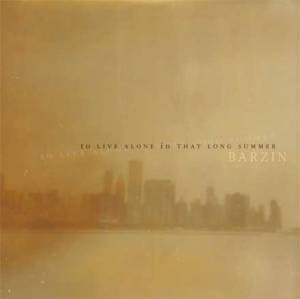 To live alone in that long summer