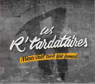 Mieux Vaut Tard Que Jamais