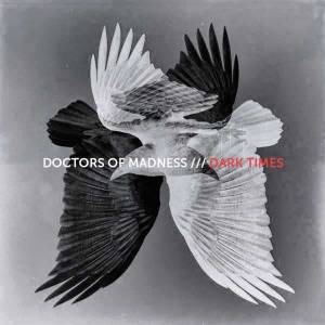 Le retour de Doctors of Madness…