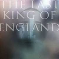 The Last King Of England est un expatrié