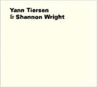 Yann Tiersen &amp; Shannon Wright