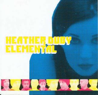 Heather Duby / Elemental (Split Ep)