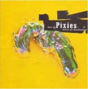 Wave of Mutilation. Best of the Pixies