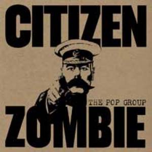 The Pop Group, 35 ans plus tard…