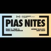 Pias Nites 2015 : samedi 4 avril