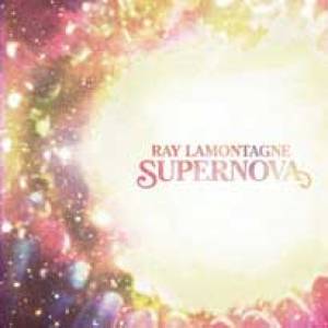 Le Super Etoile de Ray Lamontagne.