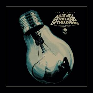 All is well In the land of the living but for the rest of us… light out (Ep)