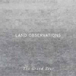 Le Grand Tour de Land Observations.