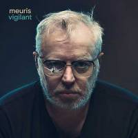 Meuris – Tussen ervaren entertainment en herboren anarchie!