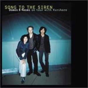 Song to the siren : Live in San Sebastian