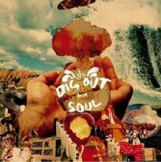 Dig out your soul