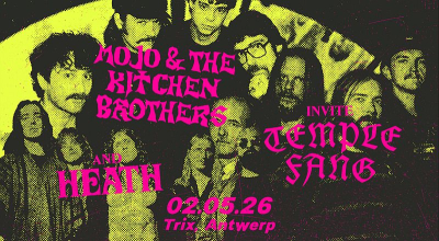 Mojo &amp; The Kitchen Brothers - Van hallucinerend tot explosief