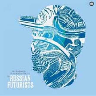 Me, Myself and Rye, An Introduction To The Russian Futurists