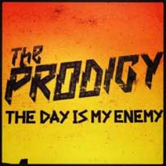 L’ennemi diurne de The Prodigy.