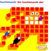 The Fuschimuschi abc