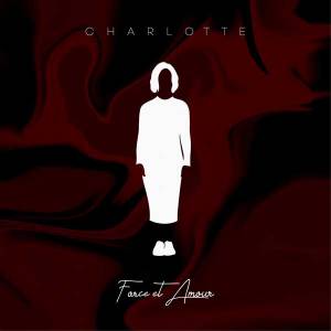 force et amour de Charlotte