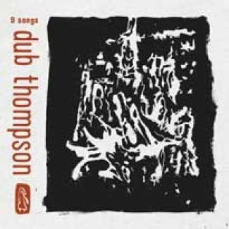 Les neuf chansons de Dub Thompson…