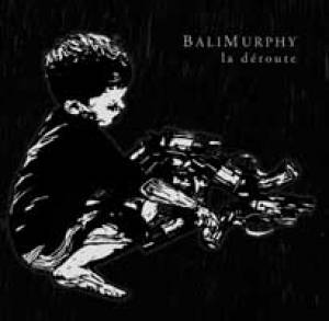 BaliMurphy en déroute…