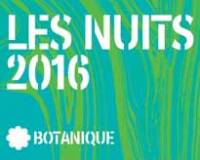 Nuits Bota 2016 : l’offensive culturelle