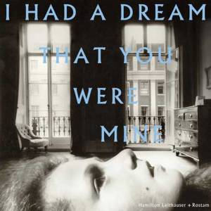 I had a dream that you were mine