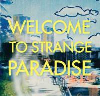 Welcome to strange paradise