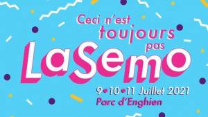 Ceci n'est toujours pas LaSemo 2021 : samedi 10 juillet 