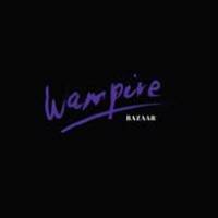 Quel Bazaar ce Wampire !