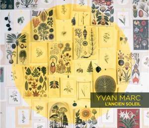 Yvan Marc et son ode à la nature