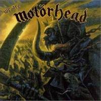 We are Motörhead