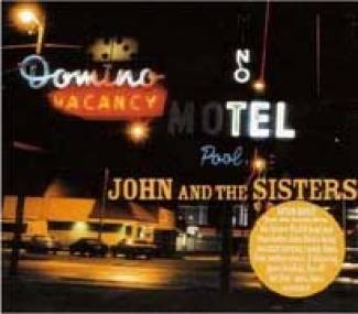 John &amp; The Sisters