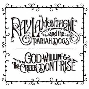 God Willin’ &amp; The Creek Don’t Rise