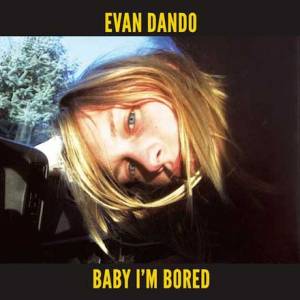 Baby I'm bored (Réédition)