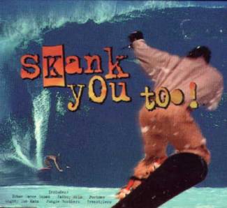 Skank You Too