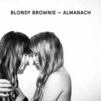 le duo bruxellois Blondy Brownie dévoile son Almanach !