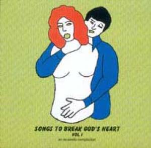 Songs To Break God’s Heart Vol. 1 - An Acuarela Compilation