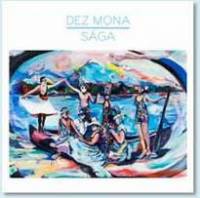 La « Saga » de Dez Mona