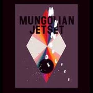 Les « Mungodelics » de Mungolian Jetset…
