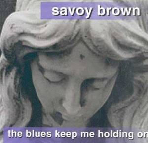 The blues keep me holding on