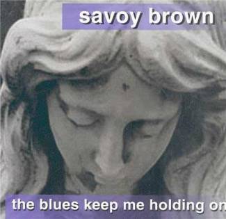 The blues keep me holding on