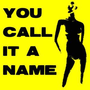 You Call It A Name (Ep)